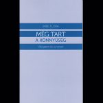 Imre Flóra: Még tart a könnyűség