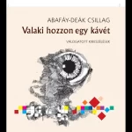 Abafáy-Deák Csillag: Valaki hozzon egy kávét