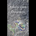 Kákonyi Lucia: Diagnózis